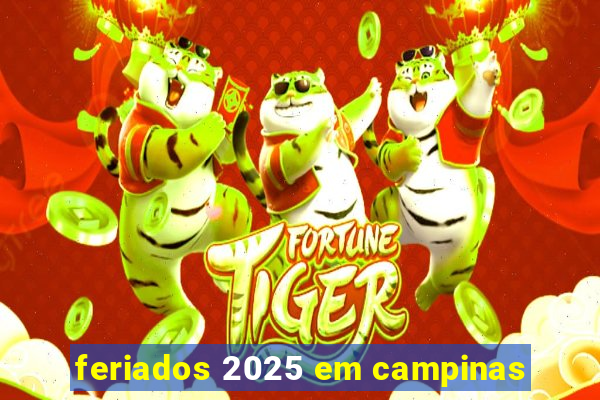 feriados 2025 em campinas